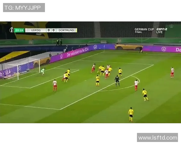 英超激战莱比锡狂胜多特蒙德四球逆转全场沸腾