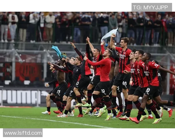 西甲精彩对决AC米兰大胜那不勒斯全场沸腾瞬间回顾